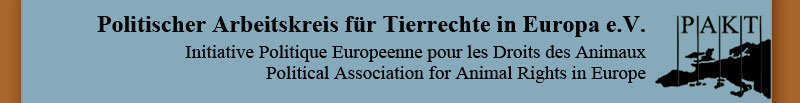 Politischer Arbeitskreis für Tierrechte in Europa (PAKT) e.V.